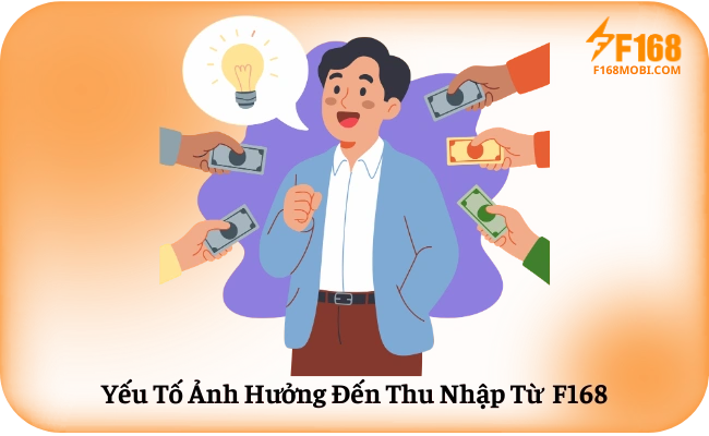 Yếu Tố Ảnh Hưởng Đến Thu Nhập Từ F168